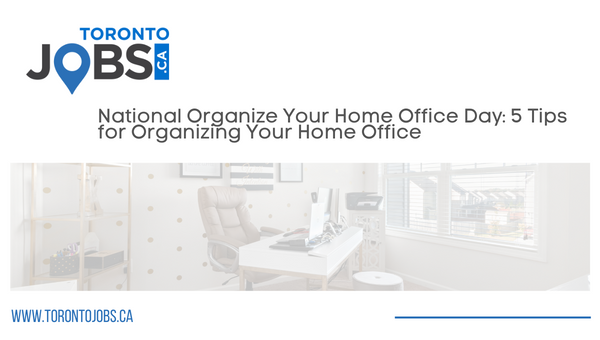 Articles : National Organize Your Home Office Day: 5 Tips for Organizing  Your Home Office